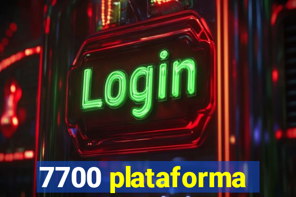 7700 plataforma